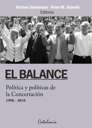 BALANCE, EL. POLTICA Y POLTICAS DE LA CONCERTACIN (1990-2010)