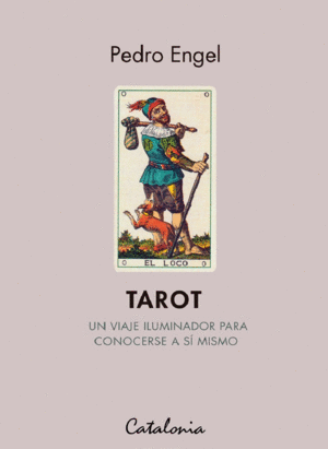 TAROT UN VIAJE ILUMINADOR PARA CONOCERSE A S MISMO