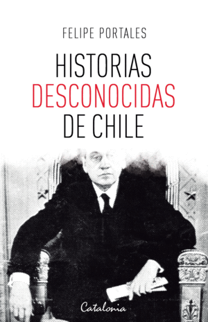 HISTORIAS DESCONOCIDAS DE CHILE