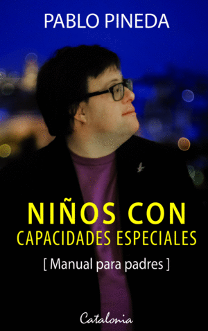 NI�OS CON CAPACIDADES ESPECIALES. (MANUAL PARA PADRES)