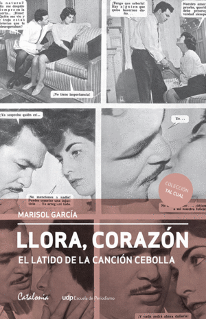 LLORA CORAZON. EL LATIDO DE LA CANCI�N CEBOLLA