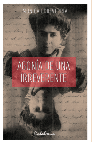 AGONIA DE UNA IRREVERENTE