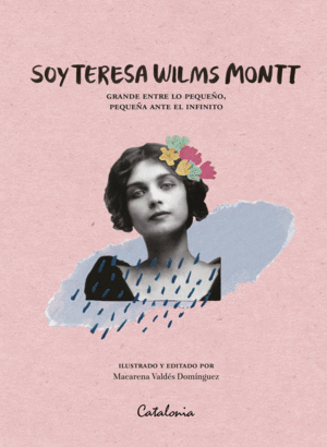SOY TERESA WILMS MONTT