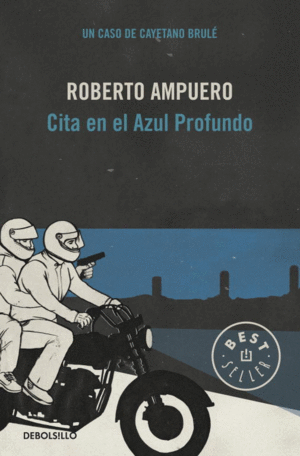 CITA EN EL AZUL PROFUNDO (DETECTIVE CAYETANO BRUL 4)