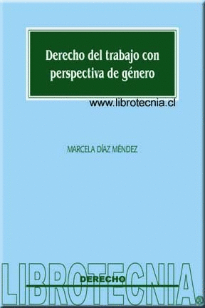 DERECHO DEL TRABAJO CON PERSPECTIVA DE G�NERO