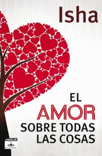 AMOR POR SOBRE TODAS LAS COSAS, EL