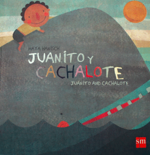 JUANITO Y CACHALOTE