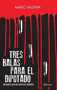 TRES BALAS PARA EL DIPUTADO