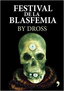 EL FESTIVAL DE LA BLASFEMIA