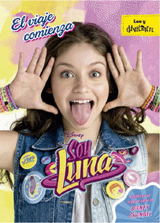 SOY LUNA 1. EL VIAJE COMIENZA