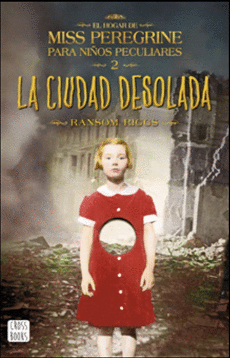 EL HOGAR DE MISS PEREGRINE 2. LA CIUDAD DESOLADA