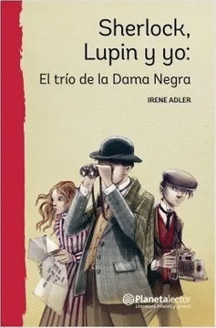 SHERLOCK, LUPIN Y YO: EL TR�O DE LA DAMA NEGRA