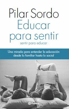 EDUCAR PARA SENTIR, SENTIR PARA EDUCAR