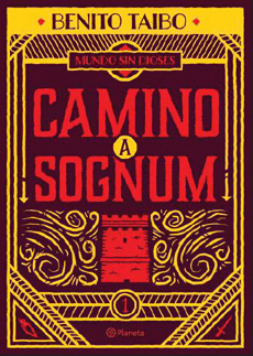 CAMINO A SOGNUM (MUNDO SIN DIOSES #1)