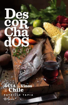 DESCORCHADOS 2019. GUIA DE VINOS DE CHILE