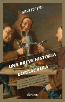 UNA BREVE HISTORIA DE LA BORRACHERA