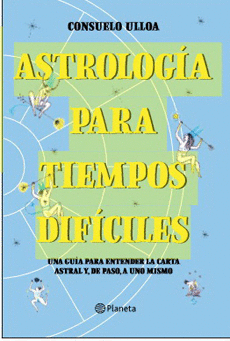 ASTROLOGIA PARA TIEMPOS DIFICILES