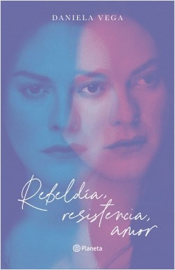 REBELDIA, RESISTENCIA, AMOR