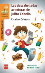 LAS DESCABELLADAS AVENTURAS DE JULITO CABELLO