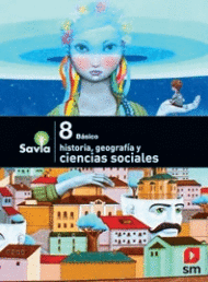 PROYECTO SAVIA TEXTO CIENCIAS SOCIALES 8�