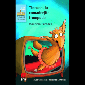 TINCUDA LA COMADREJITA TROMPUDA (LORAN)
