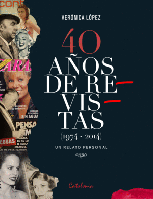 40 AOS DE REVISTAS (1974 -2014). UN RELATO PERSONAL