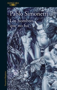 HOMBRES QUE NO FUI, LOS