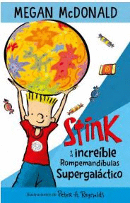 STINK Y EL INCREIBLE ROMPEMANDIBULAS SUPERGALACTICO