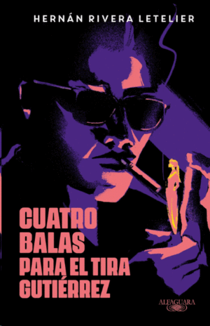 CUATRO BALAS PARA EL TIRA GUTI�RREZ