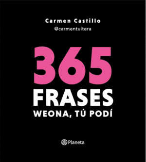 365 FRASES WEONA TU PODI