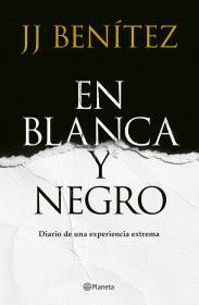 EN BLANCA Y NEGRO - DIARIO DE UNA EXPERIENCIA EXTREMA