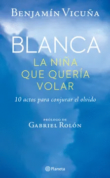 BLANCA, LA NI�A QUE QUER�A VOLAR