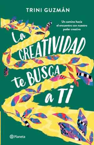LA CREATIVIDAD TE BUSCA A TI