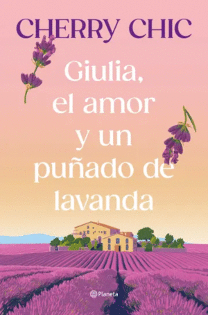 GIULIA, EL AMOR Y UN PU�ADO DE LAVANDA