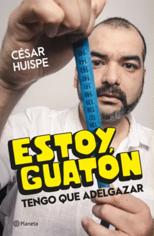 ESTOY GUAT�N, TENGO QUE ADELGAZAR