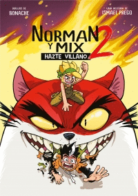 NORMAN Y MIX 2. HAZTE VILLANO