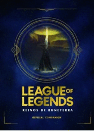 LEAGUE OF LEGENDS. REINOS DE RUNETERRA