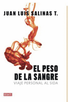 EL PESO DE LA SANGRE. VIAJE PERSONAL AL SIDA