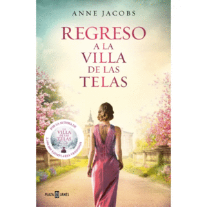 REGRESO A LA VILLA DE LAS TELAS (LA VILLA DE LAS TELAS #4)