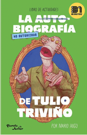LA AUTOBIOGRAFIA NO AUTORIZADA DE TULIO