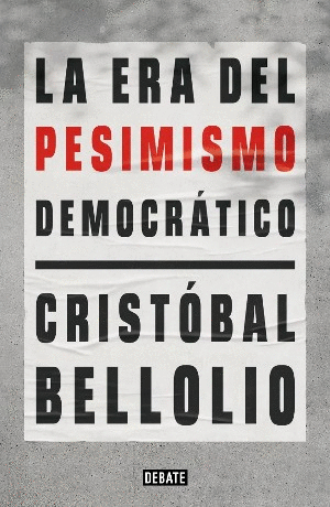LA ERA DEL PESIMISMO DEMOCRATICO