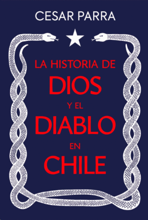 LA HISTORIA DE DIOS Y EL DIABLO EN CHILE