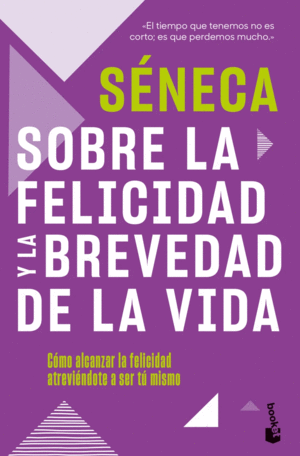 SOBRE LA FELICIDAD Y LA BREVEDAD DE LA VIDA