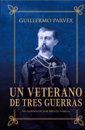 UN VETERANO DE TRES GUERRAS (ED. ESPECIAL)