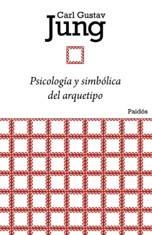 PSICOLOG�A Y SIMB�LICA DEL ARQUETIPO