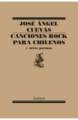 CANCIONES ROCK PARA CHILENOS Y OTROS POEMAS