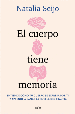 EL CUERPO TIENE MEMORIA