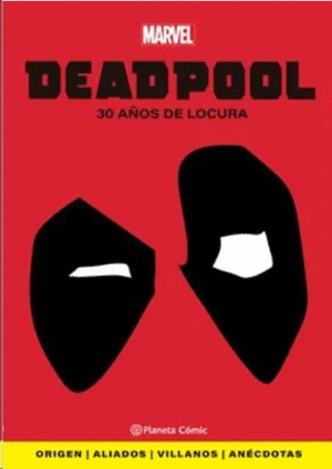 DEADPOOL 30 AOS DE LOCURA