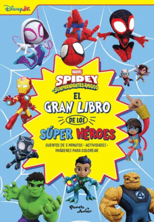 SPIDEY Y SUS SORPRENDENTES AMIGOS. EL GRAN LIBRO DE LOS SPER HROES