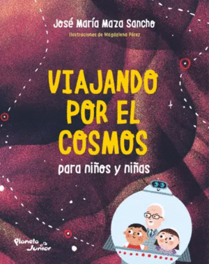 VIAJANDO POR EL COSMOS PARA NI�OS Y NI�AS
